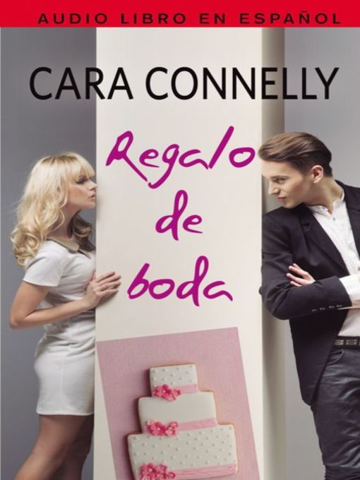 Title details for Regalo de boda by Cara Connelly - Wait list